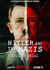 Hitler i naziści: Sąd nad złem / Hitler and the Nazis: Evil on Trial