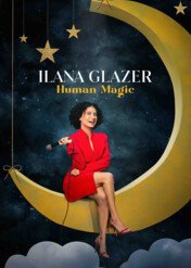 Ilana Glazer: Ludzka magia / Ilana Glazer: Human Magic