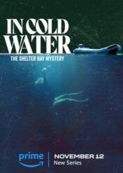 In Cold Water: The Shelter Bay Mystery / In Cold Water: The Shelter Bay Mystery