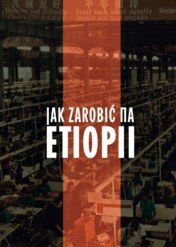 Jak zarobić na Etiopii / Made in Ethiopia