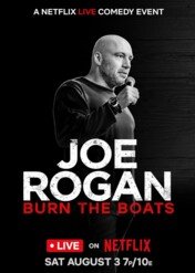 Joe Rogan: Burn the Boats / Joe Rogan: Burn the Boats