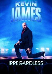 Kevin James: Irregardless / Kevin James: Irregardless