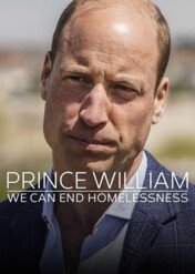 Książę William: Pokonamy bezdomność / Prince William: We Can End Homelessness