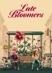 Lepiej późno niż wcale / Late Bloomers