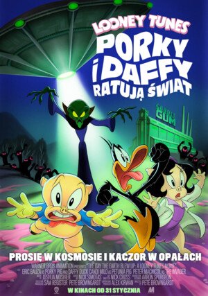 Looney Tunes: Porky i Daffy ratują świat / The Day the Earth Blew Up: A Looney Tunes Movie