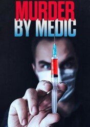 Medycy, którzy zabijają / Murder by Medic