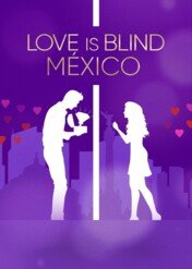 Miłość jest ślepa: Meksyk / Love is Blind: Mexico