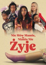 Nie mów mamie, że niania nie żyje / Don't Tell Mom the Babysitter's Dead