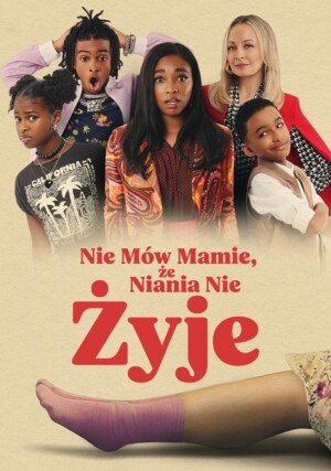 Nie mów mamie, że niania nie żyje / Don't Tell Mom the Babysitter's Dead