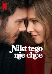 Nikt tego nie chce / Nobody Wants This