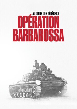 Operacja Barbarossa / Operation Barbarossa: Into the Heart of Darkness