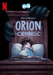 Orion i Ciemność / Orion and the Dark