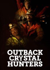 Łowcy kryształów / Outback Crystal Hunters