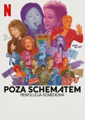 Poza schematem: Rewolucja komediowa / Outstanding: A Comedy Revolution