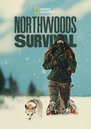 Przetrwanie w kanadyjskiej dziczy / Northwoods Survival