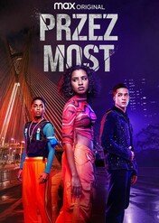 Przez most / Divided Youth