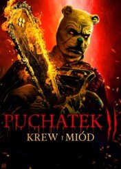Puchatek: Krew i miód 2 / Winnie-the-Pooh: Blood and Honey 2