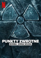 Punkty zwrotne: Bomba i zimna wojna / Turning Point: The Bomb and the Cold War