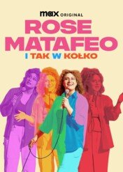 Rose Matafeo: I tak w kółko / Rose Matafeo: On and On and On