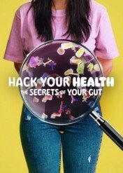 Sekrety jedzenia: Naukowo o odżywianiu / Hack Your Health: The Secrets of Your Gut