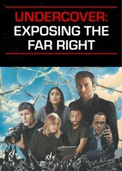 Sekrety skrajnej prawicy / Undercover: Exposing the Far Right