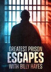 Spektakularne ucieczki zza krat / Greatest Prison Escapes with Billy Hayes