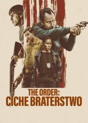 The Order: Ciche braterstwo / The Order
