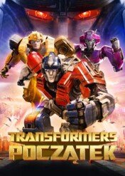 Transformers: Początek / Transformers One