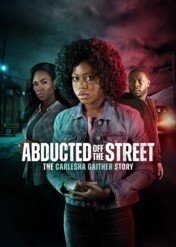 Uprowadzona z ulicy / Abducted Off the Street: The Carlesha Gaither Story