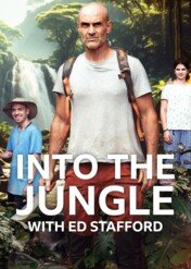 W dżungli z Edem Staffordem / Into the Jungle with Ed Stafford
