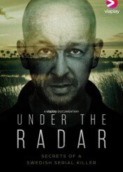 W ukryciu / Under the Radar: Secrets of a Swedish Serial Killer
