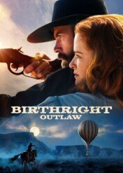 Wyjęta spod prawa / Birthright Outlaw