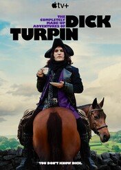 Wymyślne przypadki Dicka Turpina / The Completely Made-Up Adventures of Dick Turpin