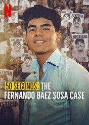 50 sekund: Sprawa Fernando Báeza Sosy / 50 Seconds: The Fernando Báez Sosa Case