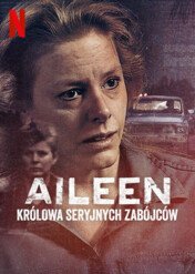 Aileen: Królowa seryjnych zabójców / Aileen: Queen of the Serial Killers