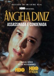 Ângela Diniz: Murdered and Convicted / Ângela Diniz: Murdered and Convicted