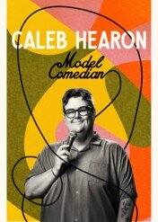 Caleb Hearon: Modelowy komediant / Caleb Hearon: Model Comedian