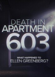 Death in Apartment 603: What Happened to Ellen Greenberg? / Death in Apartment 603: What Happened to Ellen Greenberg?