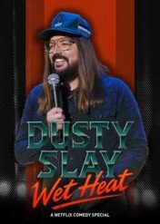 Dusty Slay: Wet Heat / Dusty Slay: Wet Heat