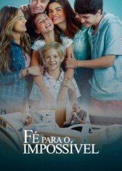 Faith in the Impossible / Fé para o Impossível