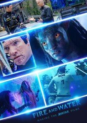 Ogień i Woda: Za kulisami filmów Avatar / Fire and Water: Making the Avatar Films