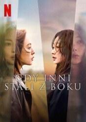 Gdy inni stali z boku / As You Stood By