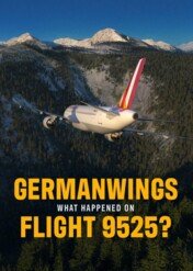 Germanwings: What Happened on Flight 9525? / Germanwings: What Happened on Flight 9525?