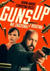 Guns Up. Nie zadzieraj z rodziną / Guns Up