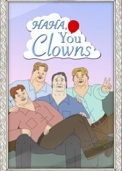 Ha, ha, głupole / Haha, You Clowns