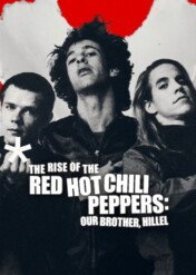 Historia Red Hot Chilli Peppers: Nasz brat, Hillel / The Rise of the Red Hot Chili Peppers: Our Brother, Hillel
