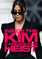 Inside The Kim Kardashian Heist / Inside The Kim Kardashian Heist