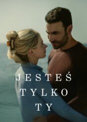 Jesteś tylko Ty / All of You