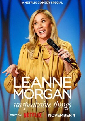 Leanne Morgan: Unspeakable Things / 