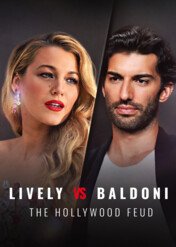 Lively vs Baldoni: The Hollywood Feud / Lively vs Baldoni: The Hollywood Feud